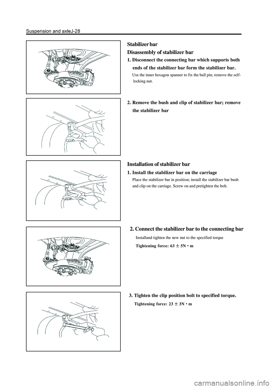 GREAT WALL HOVER 2006  Service Repair Manual Stabilizer bar
Disassembly of stabilizer bar
1. Disconnect the connecting bar which supports both
    ends of the stabilizer bar form the stabilizer bar.
     Use the inner hexagon spanner to fix the 