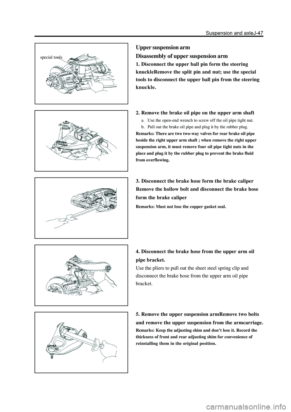 GREAT WALL HOVER 2006  Service Repair Manual Upper suspension arm
Disassembly of upper suspension arm
1. Disconnect the upper ball pin form the steering
knuckleRemove the split pin and nut; use the special
tools to disconnect the upper ball pin 