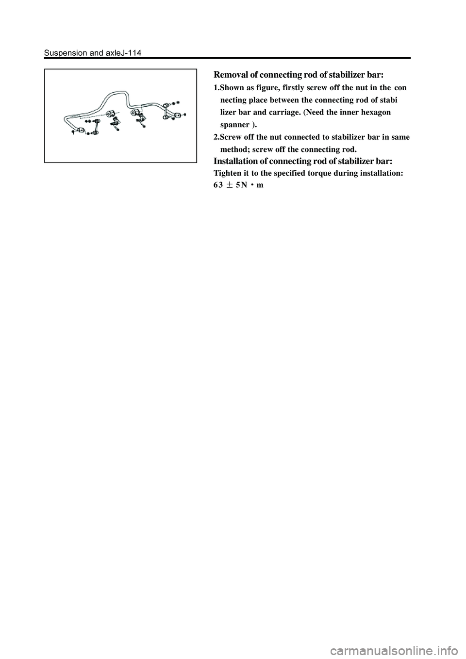 GREAT WALL HOVER 2006 Service Repair Manual Removal of connecting rod of stabilizer bar:
1.Shown as figure, firstly screw off the nut in the con
necting place between the connecting rod of stabi
lizer bar and carriage. (Need the inner hex GREAT WALL HOVER 2006 Service Repair Manual Removal of connecting rod of stabilizer bar:
1.Shown as figure, firstly screw off the nut in the con
necting place between the connecting rod of stabi
lizer bar and carriage. (Need the inner hex