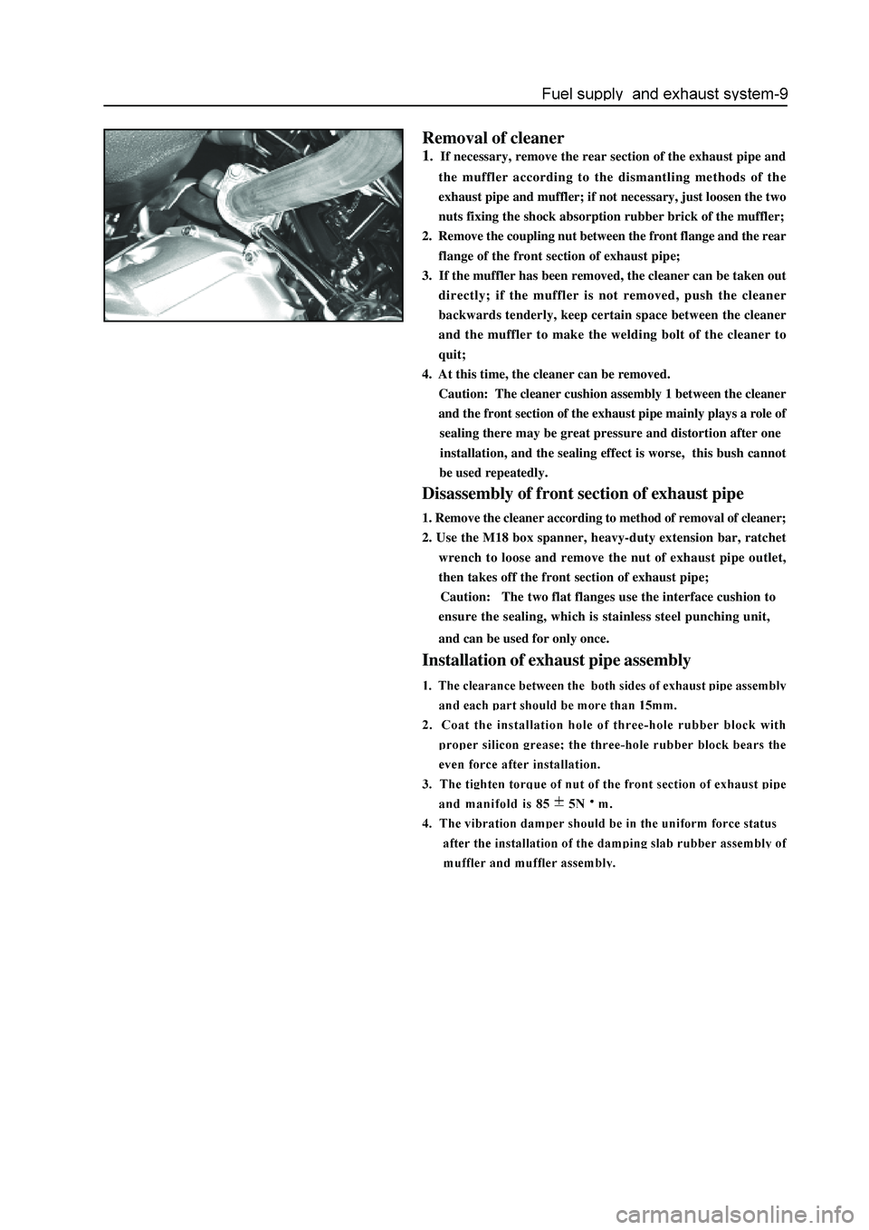 GREAT WALL HOVER 2006 Service Owners Manual Removal of cleaner
1. If necessary, remove the rear section of the exhaust pipe and
the muffler according to the dismantling methods of the
exhaust pipe and muffler; if not necessary, just loosen the GREAT WALL HOVER 2006 Service Owners Manual Removal of cleaner
1. If necessary, remove the rear section of the exhaust pipe and
the muffler according to the dismantling methods of the
exhaust pipe and muffler; if not necessary, just loosen the