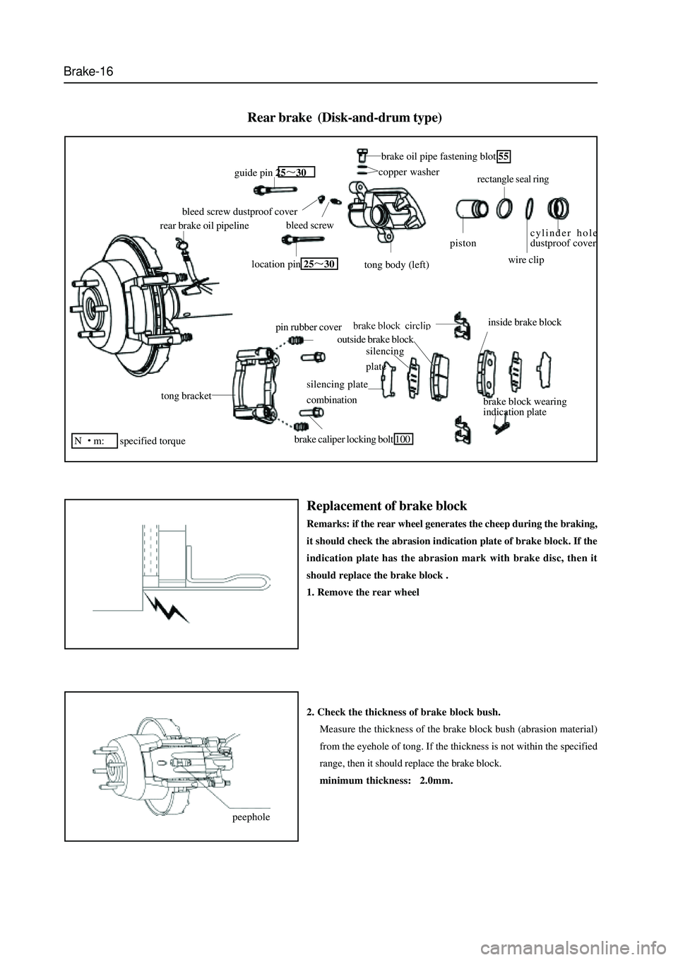 GREAT WALL HOVER 2006 Service Repair Manual Brake-16
Rear brake (Disk-and-drum type)
tong bracket
pin rubber cover
brake caliper locking bolt 100
silencing plate
combination
outside brake block
inside brake block
brake block wearing
indicatio GREAT WALL HOVER 2006 Service Repair Manual Brake-16
Rear brake (Disk-and-drum type)
tong bracket
pin rubber cover
brake caliper locking bolt 100
silencing plate
combination
outside brake block
inside brake block
brake block wearing
indicatio