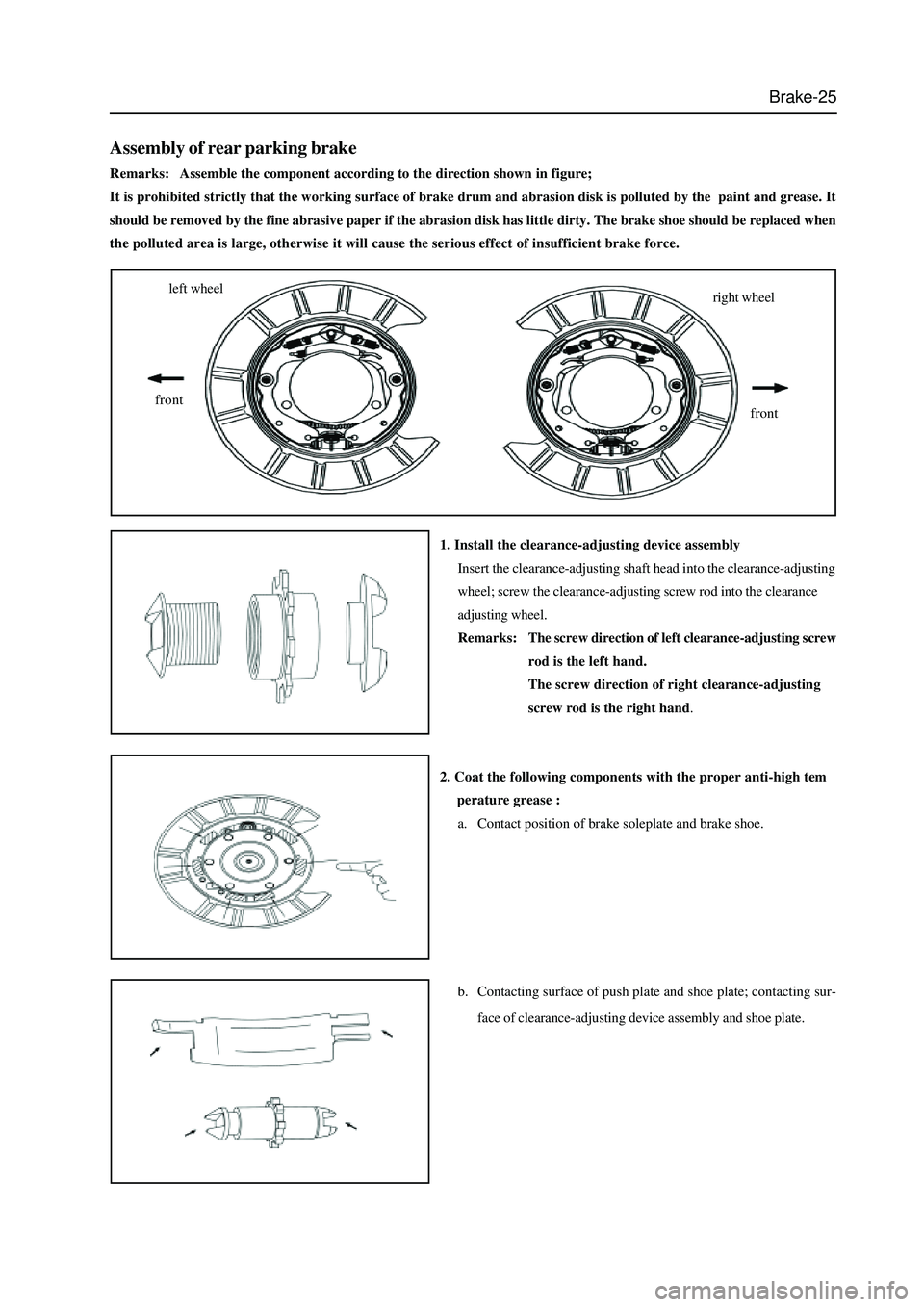 GREAT WALL HOVER 2006 Service Repair Manual Brake-25
1. Install the clearance-adjusting device assembly
Insert the clearance-adjusting shaft head into the clearance-adjusting
wheel; screw the clearance-adjusting screw rod into the clearance
adj GREAT WALL HOVER 2006 Service Repair Manual Brake-25
1. Install the clearance-adjusting device assembly
Insert the clearance-adjusting shaft head into the clearance-adjusting
wheel; screw the clearance-adjusting screw rod into the clearance
adj