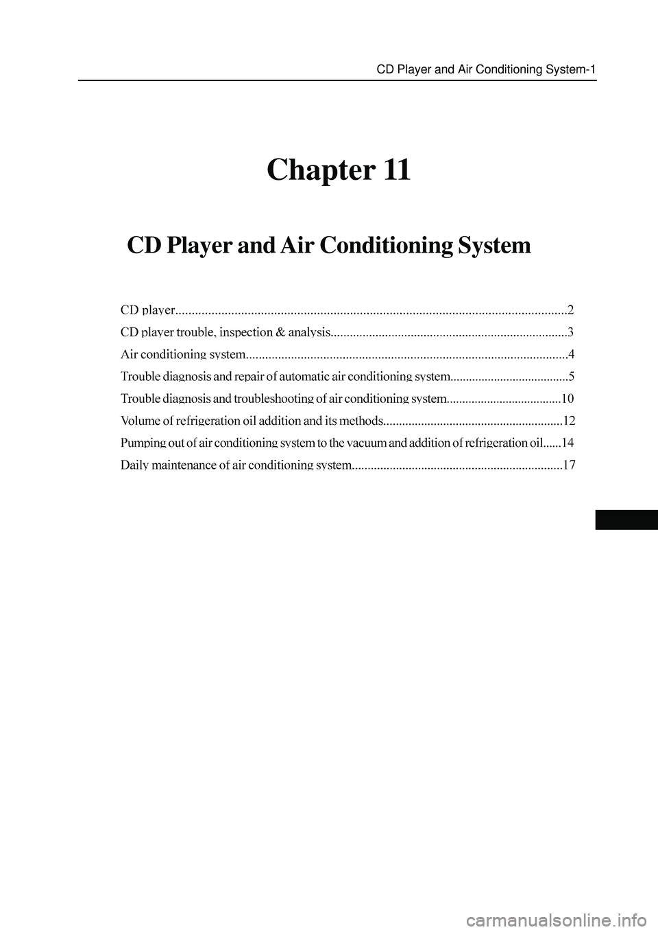 GREAT WALL HOVER 2006 Service Repair Manual CD Player and Air Conditioning System-1
Chapter 11
CD Player and Air Conditioning System GREAT WALL HOVER 2006 Service Repair Manual CD Player and Air Conditioning System-1
Chapter 11
CD Player and Air Conditioning System