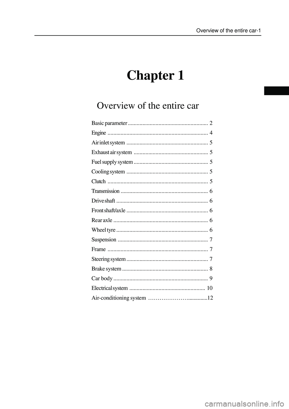 GREAT WALL HOVER 2006 Service Repair Manual Overview of the entire car-1
Chapter 1
Overview of the entire car
Basic parameter....................................................... 2
Engine..................................................... GREAT WALL HOVER 2006 Service Repair Manual Overview of the entire car-1
Chapter 1
Overview of the entire car
Basic parameter....................................................... 2
Engine.....................................................