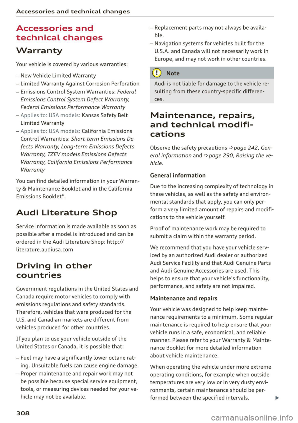 AUDI A6 2021 Owner´s Manual Accessories and technical changes
Accessories and
technical changes
Warranty
Your vehicle is covered by various warranties:
— New Vehicle Limited Warranty
— Limited Warranty Against Corro AUDI A6 2021 Owner´s Manual Accessories and technical changes
Accessories and
technical changes
Warranty
Your vehicle is covered by various warranties:
— New Vehicle Limited Warranty
— Limited Warranty Against Corro