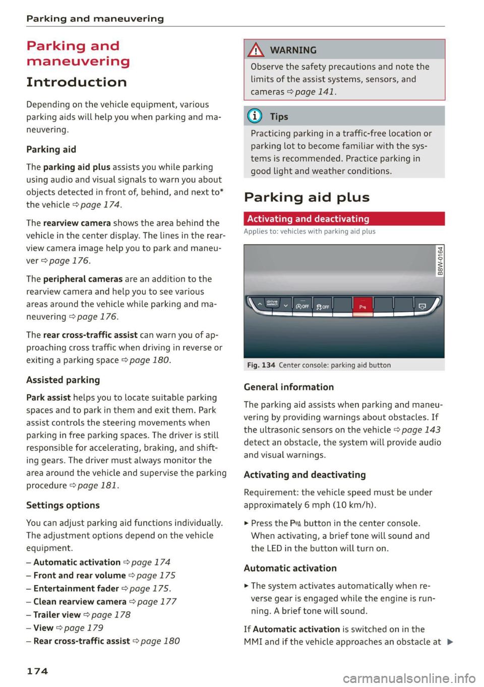 AUDI Q5 2021  Owner´s Manual Parking and maneuvering 
  
Parking and 
maneuvering 
Introduction 
Depending on the vehicle equipment, various 
parking aids will help you when parking and ma- 
neuvering. 
Parking aid 
The parking a