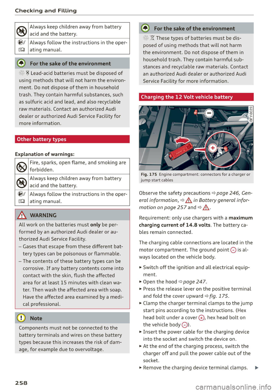 AUDI Q5 2021 Owner´s Manual Checking and Filling
Always keep children away from battery
acid and the battery. @
@/
oo
Always follow the instructions in the oper-
ating manual.
@ For the sake of the envir AUDI Q5 2021 Owner´s Manual Checking and Filling
Always keep children away from battery
acid and the battery. @
@/
oo
Always follow the instructions in the oper-
ating manual.
@ For the sake of the envir