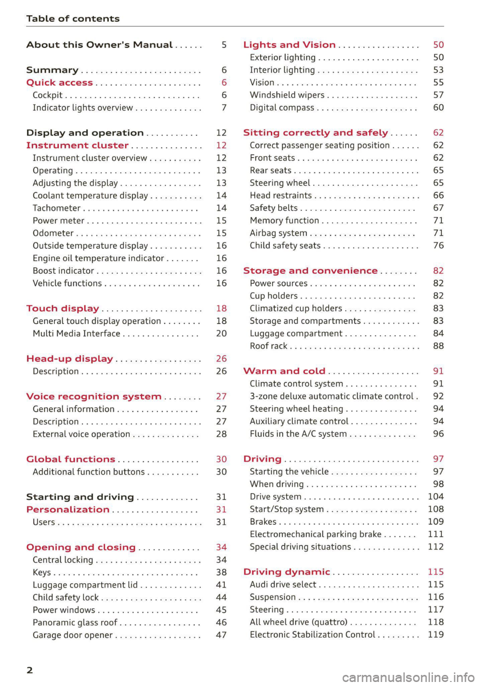 AUDI Q5 2021 Owner´s Manual Table of contents
About this Owner's Manual......
SUMIMAry: < = exe : eens: Seen cs sens
QutckeaeCe ssh: «i esis se ois a eaves @
Cockpit. ...... 0... eee eee eee eee
Indicator lights ov AUDI Q5 2021 Owner´s Manual Table of contents
About this Owner's Manual......
SUMIMAry: < = exe : eens: Seen cs sens
QutckeaeCe ssh: «i esis se ois a eaves @
Cockpit. ...... 0... eee eee eee eee
Indicator lights ov
