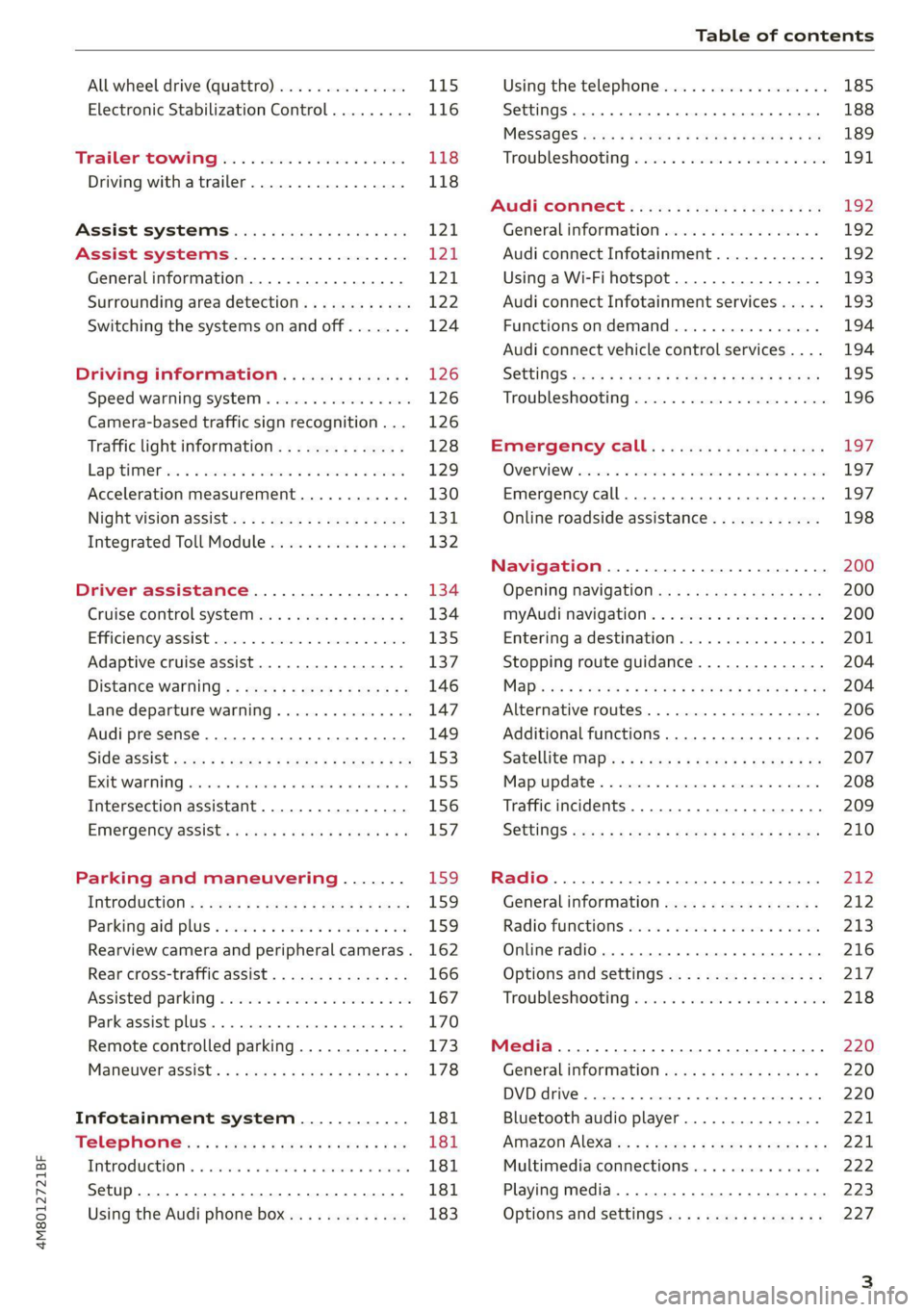 AUDI Q8 2021  Owner´s Manual 4M8012721BF 
Table of contents 
  
  
All wheel drive (quattro).............. 115 
Electronic Stabilization Control......... 116 
TrailersQow tigi cece a 6 eens 4 o eaees 118 
Driving with atrailer...