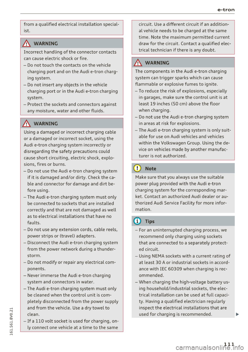 AUDI A3 2016 Owner´s Manual ,....,
N
0 > co ,...., <J:) Lil ,...., <J:) ,....,
from a qualified electrical installation specia l
ist.
A WARNING
Incorrect handling of the connector contacts
can cause e lectric AUDI A3 2016 Owner´s Manual ,....,
N
0 > co ,...., <J:) Lil ,...., <J:) ,....,
from a qualified electrical installation specia l
ist.
A WARNING
Incorrect handling of the connector contacts
can cause e lectric