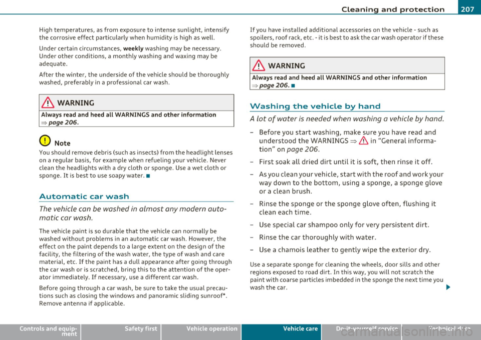 AUDI A3 2011 Owner´s Manual ____________________________________________ C_l_e _a_ n_ i n--= g=--- a_n_ d---- p,__ r_o _t_ e_ c_ t_ i _o_ n __ lffllII
High temperatures, as from exposure to intense sunlight, intensify AUDI A3 2011 Owner´s Manual ____________________________________________ C_l_e _a_ n_ i n--= g=--- a_n_ d---- p,__ r_o _t_ e_ c_ t_ i _o_ n __ lffllII
High temperatures, as from exposure to intense sunlight, intensify