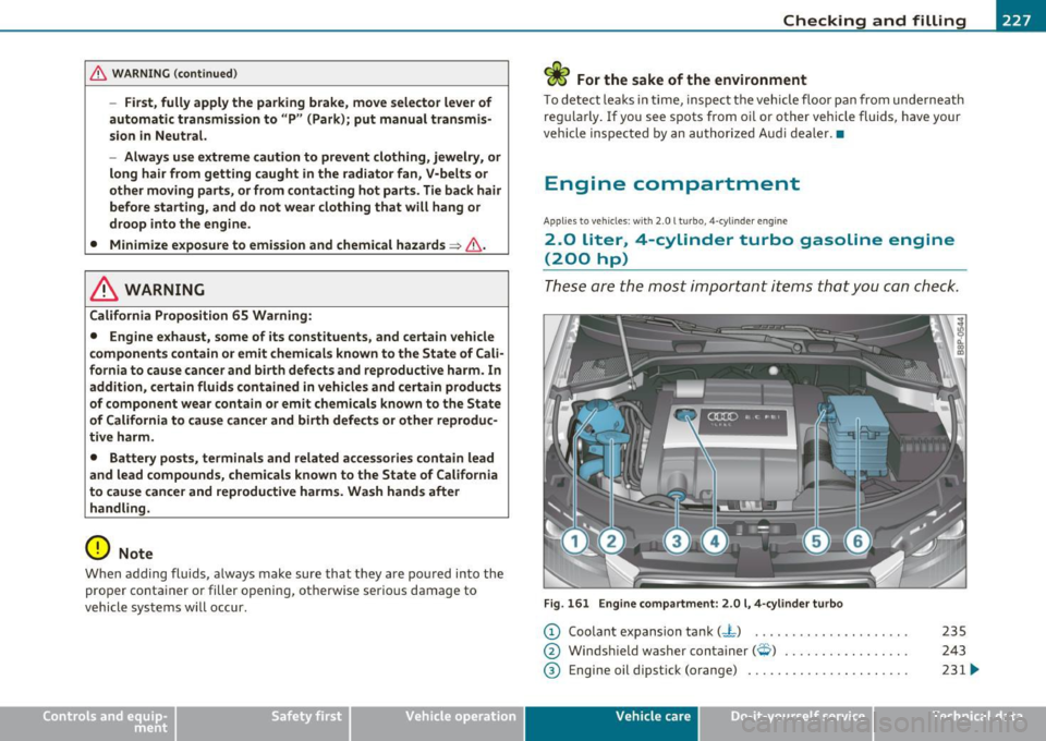 AUDI A3 2011 Owner´s Manual ___________________________________________ C..:__ h:..:.e ..:.c :..:. k.:.... i..:....n :..::g~ a:..:.n..:.... d::.:....: f..:. i.:..:ll :.:.i.:...:n ~g !...._.....Jfflll
& W ARNING (co ntinued )
AUDI A3 2011 Owner´s Manual ___________________________________________ C..:__ h:..:.e ..:.c :..:. k.:.... i..:....n :..::g~ a:..:.n..:.... d::.:....: f..:. i.:..:ll :.:.i.:...:n ~g !...._.....Jfflll
& W ARNING (co ntinued )