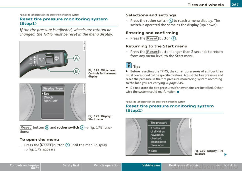 AUDI A3 2011  Owner´s Manual ________________________________________________ T_ i_ re _ s_ a_ n_d_ w_ h_ e_ e_l _s _  ....... fflll 
Applies  to vehicles : with  tir e pressure  monitor ing  syste m 
Reset  tire  pressure  monit