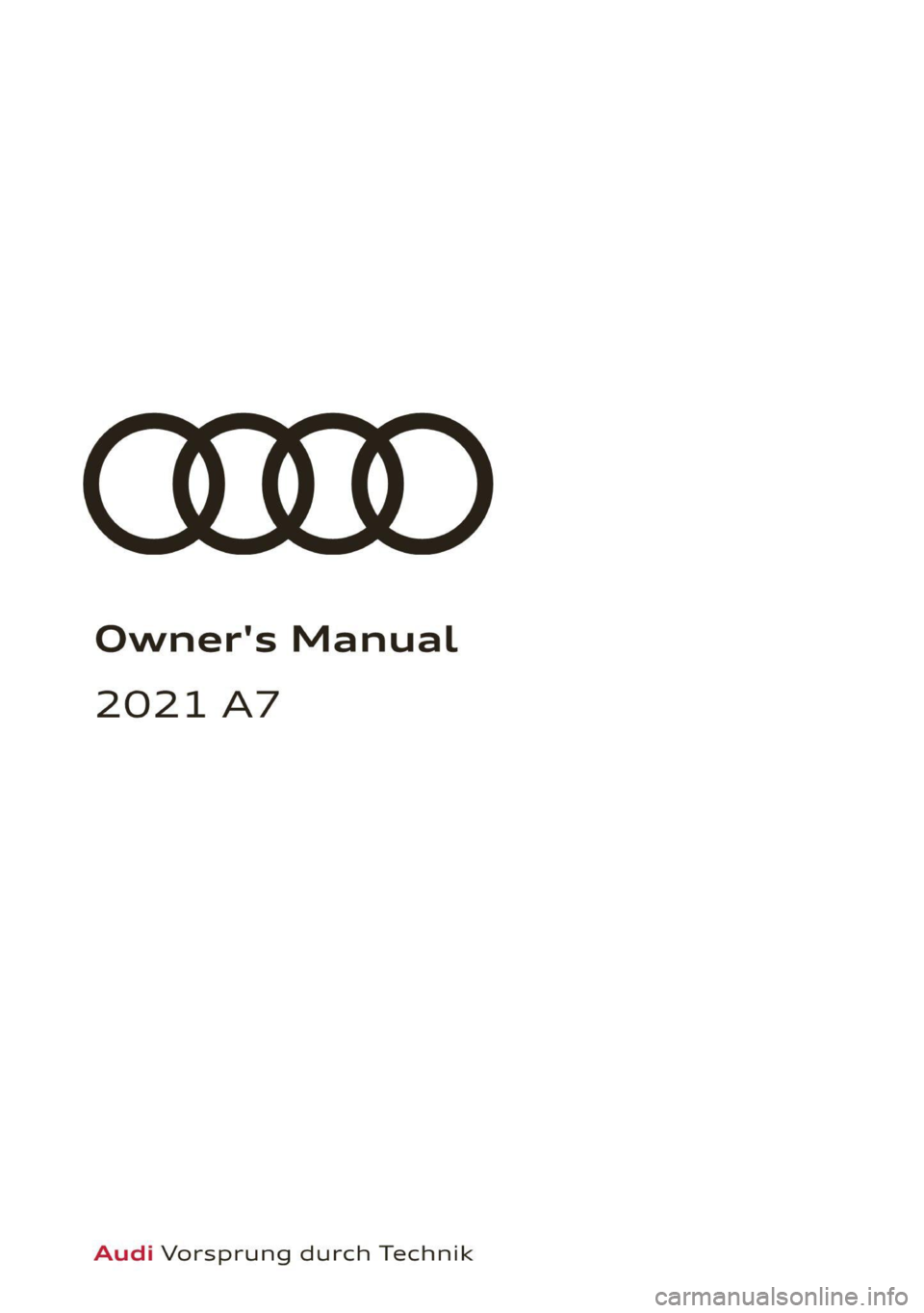 AUDI A7 2021  Owner´s Manual Owner's Manual 
2021 A7 
Audi Vorsprung durch Technik  