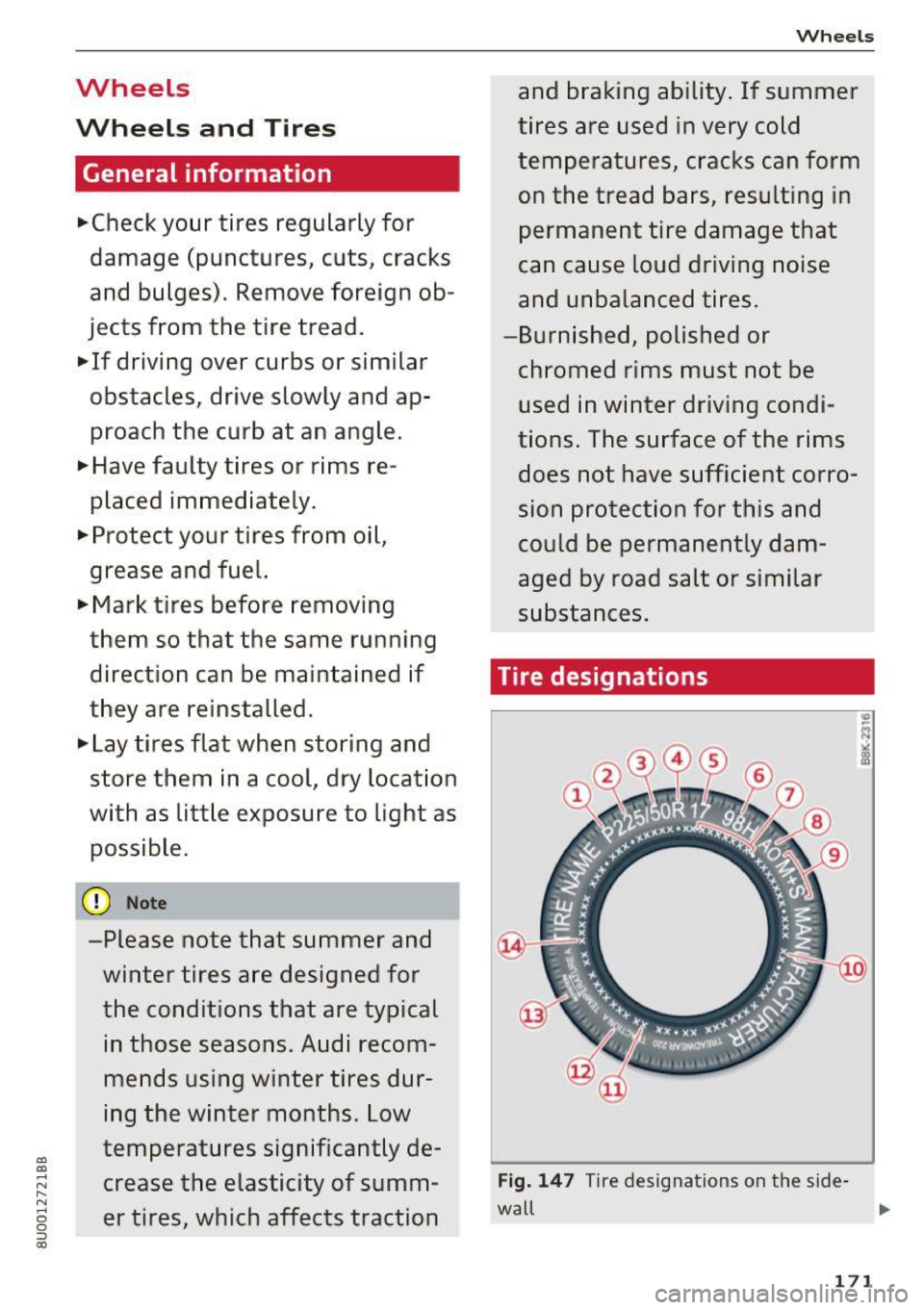 AUDI Q3 2017 Owner´s Manual a)
a)
.... N r-N .... 0
0
::, a)
Wheels
Wheels and Tires
General information
.,.Check your tires regularly for
damage (punctures, cuts, cracks
and bulges). Remove foreign ob
j AUDI Q3 2017 Owner´s Manual a)
a)
.... N r-N .... 0
0
::, a)
Wheels
Wheels and Tires
General information
.,.Check your tires regularly for
damage (punctures, cuts, cracks
and bulges). Remove foreign ob
j