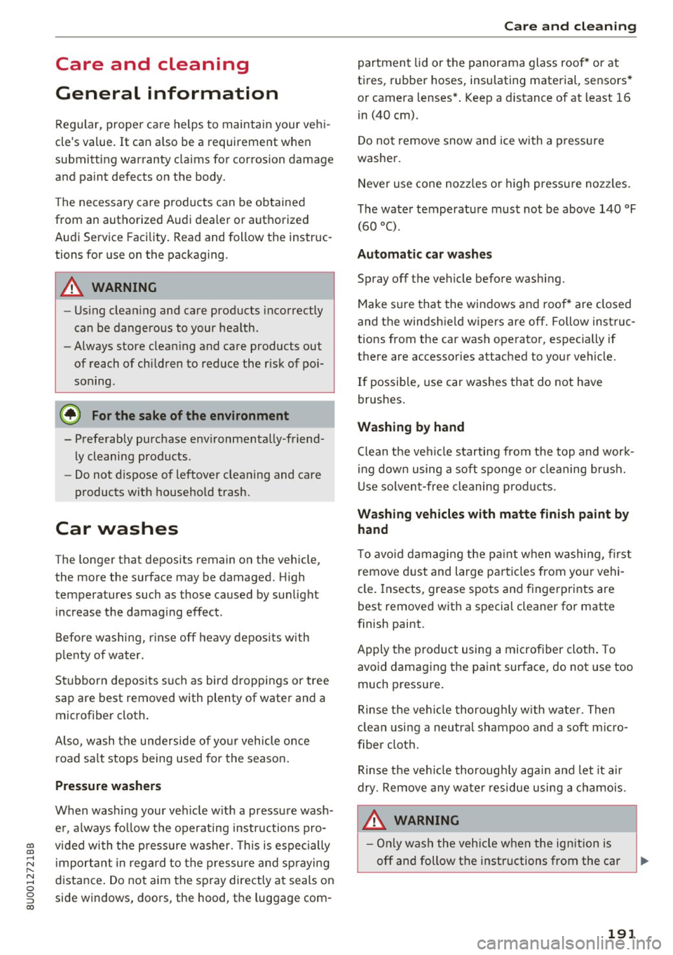 AUDI Q3 2017  Owner´s Manual 00 
00 
...... 
" ,.... 
" ...... 0 0 :::, 
00 
Care  and  cleaning 
General  information 
Regular,  proper  care  helps  to  maintain  your vehi ­
cles  value.  It  can  a lso  be a  requirement 
