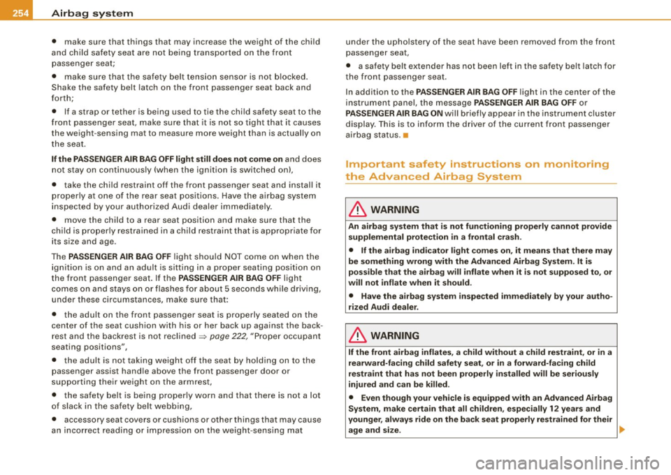 AUDI Q7 2009 Owner´s Manual IIIIIL..__:A:....:..:.; ir:....: b=-= a~g !....:: s:.!y :....:s:..: t:..: e:..: m:...:....:... ________________________________________________ _
• make sur e th at th ings that ma y increase AUDI Q7 2009 Owner´s Manual IIIIIL..__:A:....:..:.; ir:....: b=-= a~g !....:: s:.!y :....:s:..: t:..: e:..: m:...:....:... ________________________________________________ _
• make sur e th at th ings that ma y increase