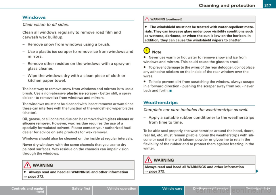 AUDI Q7 2009  Owner´s Manual ____________________________________________ ...:C :..: l:..: e :.: a::. n:....:..:..: in~ g~ a~n .:..:d::....! p::. r :..:o:::..::. te:::..::: c:..::t ..:..:io ::::.: n:...__,n 
• 
Windows 
Clear  