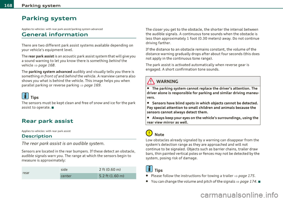 AUDI Q7 2010  Owner´s Manual lffll.___P_ a_r_k _ i_n ...::g::- s_, y...._ s_t _e _m  ________________________________________________  _ 
Parking  system 
Applies  to  vehicles: w it h  rear  park  ass ist/parking  system  advanc