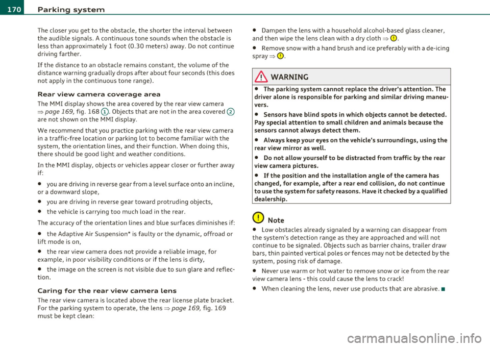 AUDI Q7 2010  Owner´s Manual lffl!IL-___;P:....:: a:.:.r..:.k .:.: i.:..n .:.:g:!....: s:.: y~ s..:t ..:e ..:.m .:..:...  _______________________________________________  _ 
The  closer  you  get  to  the  obstacle,  the  shorter