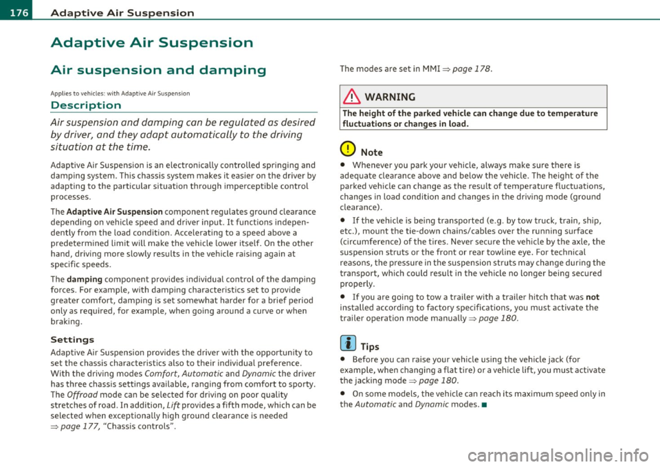 AUDI Q7 2010 Owner´s Manual lfflJ.___A_ d_ a__,__ p_t_ i_v _e _ A_ i_ r_ S _ u_ s__. p ,_ e_n_ s _ io_ n __________________________________________ _
Adaptive Air Suspension
Air suspension and damping
Applies to veh i AUDI Q7 2010 Owner´s Manual lfflJ.___A_ d_ a__,__ p_t_ i_v _e _ A_ i_ r_ S _ u_ s__. p ,_ e_n_ s _ io_ n __________________________________________ _
Adaptive Air Suspension
Air suspension and damping
Applies to veh i