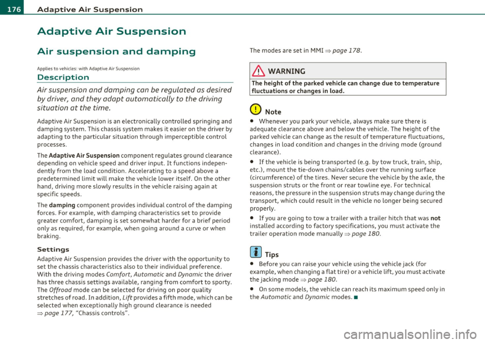 AUDI Q7 2010  Owner´s Manual lfflJ.___A_ d_ a__,__ p_t_ i_v _e _ A_ i_ r_ S _ u_ s__. p ,_ e_n_ s _ io_ n __________________________________________  _ 
Adaptive  Air  Suspension 
Air  suspension  and  damping 
Applies  to  veh i