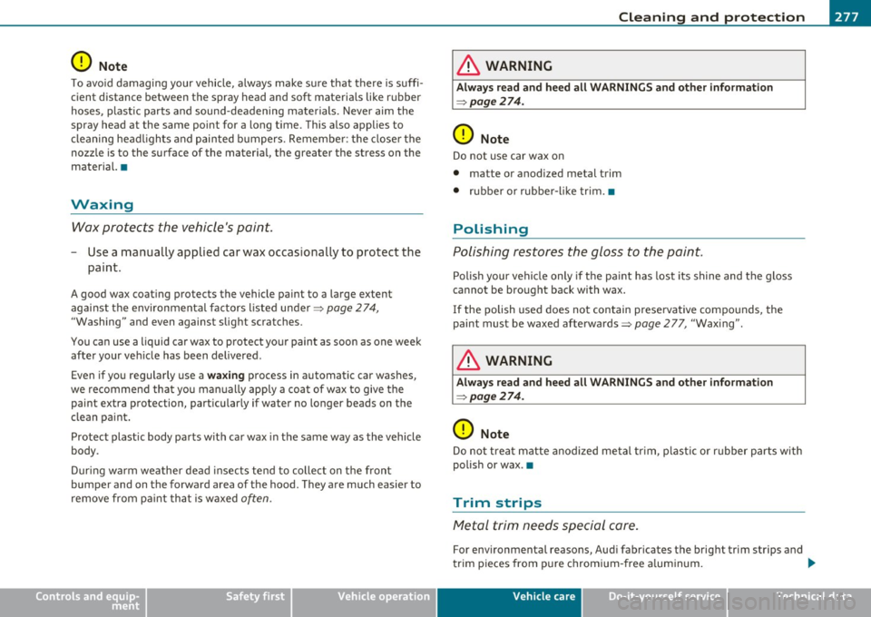 AUDI Q7 2010 Owner´s Manual __________________________________________ C_ l _e_ a_ n_i _n -=g =--- a_n_ d__, p.__ r_ o _t _e _c_ t_ i_o _n __ ,n
0 Note
T o avo id damaging your vehicle, a lways make sure that there i AUDI Q7 2010 Owner´s Manual __________________________________________ C_ l _e_ a_ n_i _n -=g =--- a_n_ d__, p.__ r_ o _t _e _c_ t_ i_o _n __ ,n
0 Note
T o avo id damaging your vehicle, a lways make sure that there i