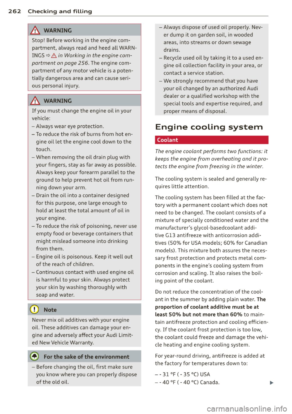 AUDI Q7 2015 Owner´s Manual 26 2 Ch eck ing and filling
8_ WARNING
Stop! Before working in the engine com
partment, always read and heed all WARN
INGS
~ .&. in Working in the engine com
partment on page
25 AUDI Q7 2015 Owner´s Manual 26 2 Ch eck ing and filling
8_ WARNING
Stop! Before working in the engine com
partment, always read and heed all WARN
INGS
~ .&. in Working in the engine com
partment on page
25