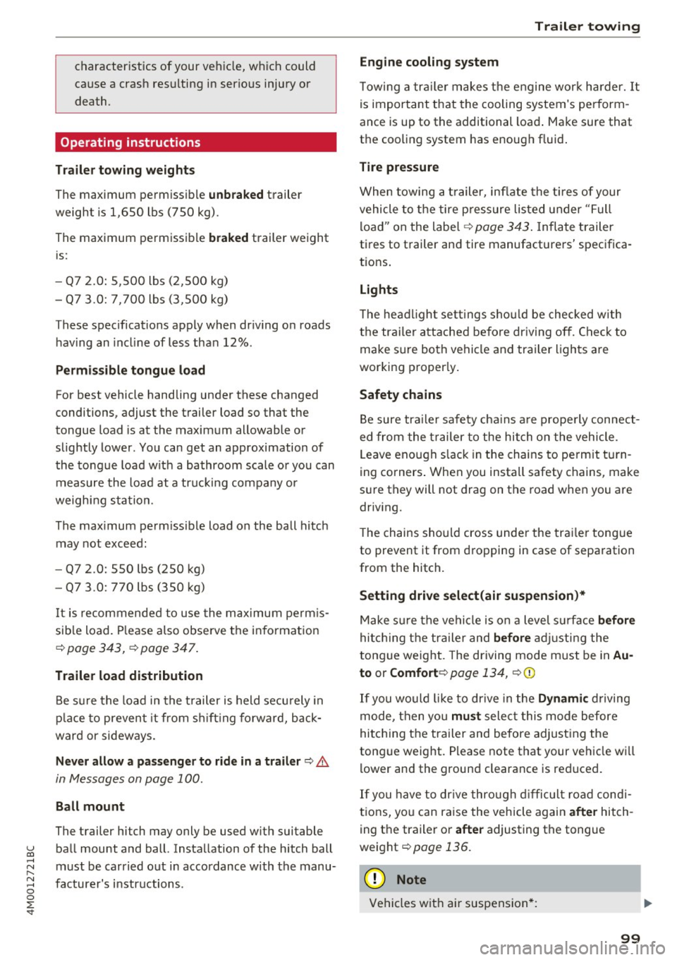 AUDI Q7 2017 Owner´s Manual u co ...... N r-... N ...... 0
0
:E: <t
characteristics of your vehicle, which could
cause a crash resulting in serious injury or
death.
Operating instructions
Trailer towing weig AUDI Q7 2017 Owner´s Manual u co ...... N r-... N ...... 0
0
:E: <t
characteristics of your vehicle, which could
cause a crash resulting in serious injury or
death.
Operating instructions
Trailer towing weig