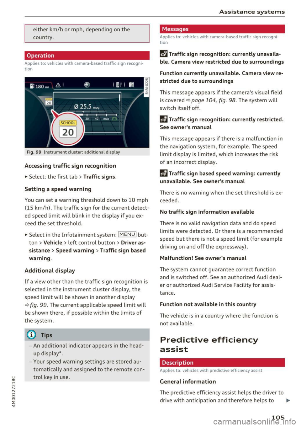 AUDI Q7 2017 Owner´s Manual u (0 ...... N r--. N ...... 0
0
:E <t
either km/h or mph, depending on the
country.
Operation
App lies to: ve hicles with camera -based t raff ic s ign recogni
tio n
Fig. 99 Instrum AUDI Q7 2017 Owner´s Manual u (0 ...... N r--. N ...... 0
0
:E <t
either km/h or mph, depending on the
country.
Operation
App lies to: ve hicles with camera -based t raff ic s ign recogni
tio n
Fig. 99 Instrum