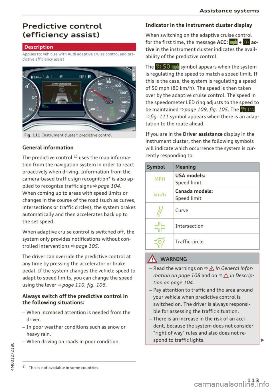 AUDI Q7 2017 Owner´s Manual u (0 ..... N r--. N ..... 0
0
:E <t
Predictive control
(efficiency assist)
Description
App lies to: ve hicles with Audi adaptive cruise co ntro l an d pr e·
di ctive efficiency assis AUDI Q7 2017 Owner´s Manual u (0 ..... N r--. N ..... 0
0
:E <t
Predictive control
(efficiency assist)
Description
App lies to: ve hicles with Audi adaptive cruise co ntro l an d pr e·
di ctive efficiency assis