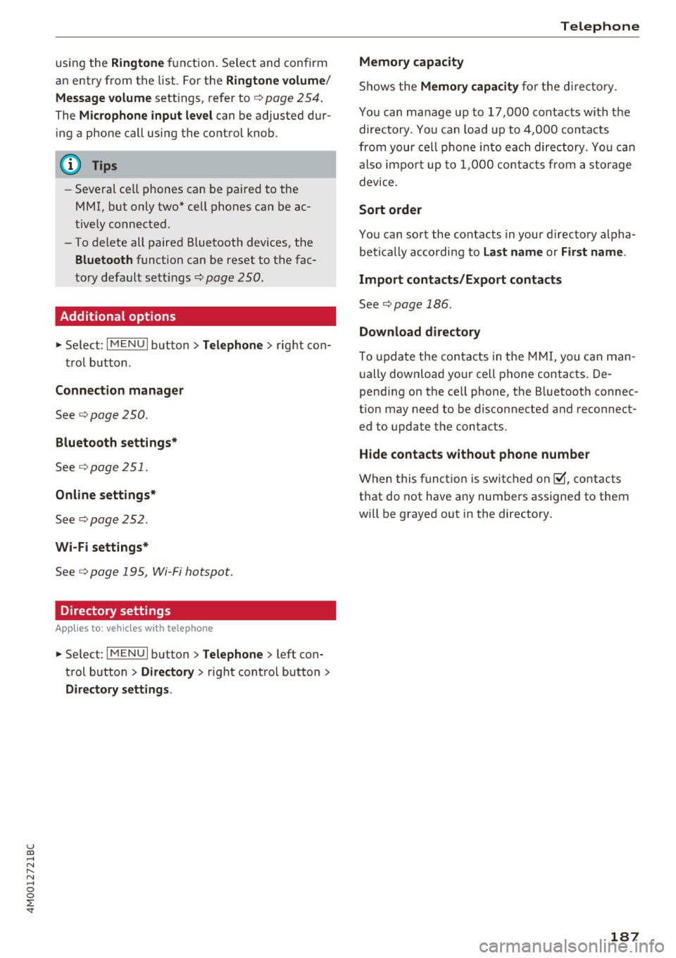AUDI Q7 2017 Owner´s Manual u co ...... N r-... N ...... 0
0
:E: <t
using the Ringtone function . Select and confirm
an entry from the list. For the
Ringtone volume/
Message volume
settings, refer to¢ page 25 AUDI Q7 2017 Owner´s Manual u co ...... N r-... N ...... 0
0
:E: <t
using the Ringtone function . Select and confirm
an entry from the list. For the
Ringtone volume/
Message volume
settings, refer to¢ page 25