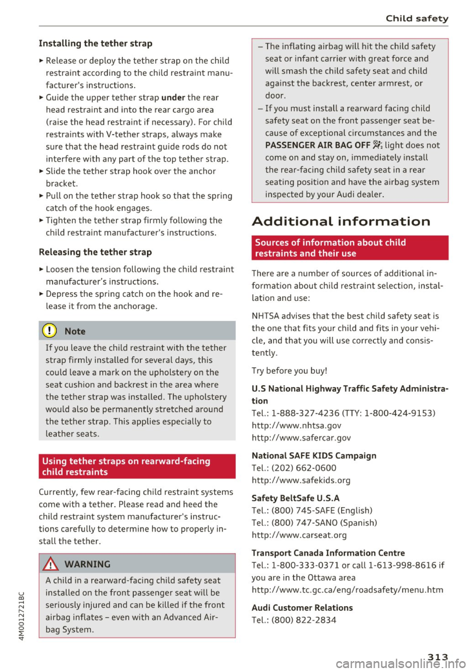 AUDI Q7 2017 Owner´s Manual u co ,....,
N r-... N ,....,
0
0
:E: <t
Insta ll ing th e te th er str ap
" Release or deploy the tether st rap on the child
restraint acco rding to the child restraint manu AUDI Q7 2017 Owner´s Manual u co ,....,
N r-... N ,....,
0
0
:E: <t
Insta ll ing th e te th er str ap
" Release or deploy the tether st rap on the child
restraint acco rding to the child restraint manu
