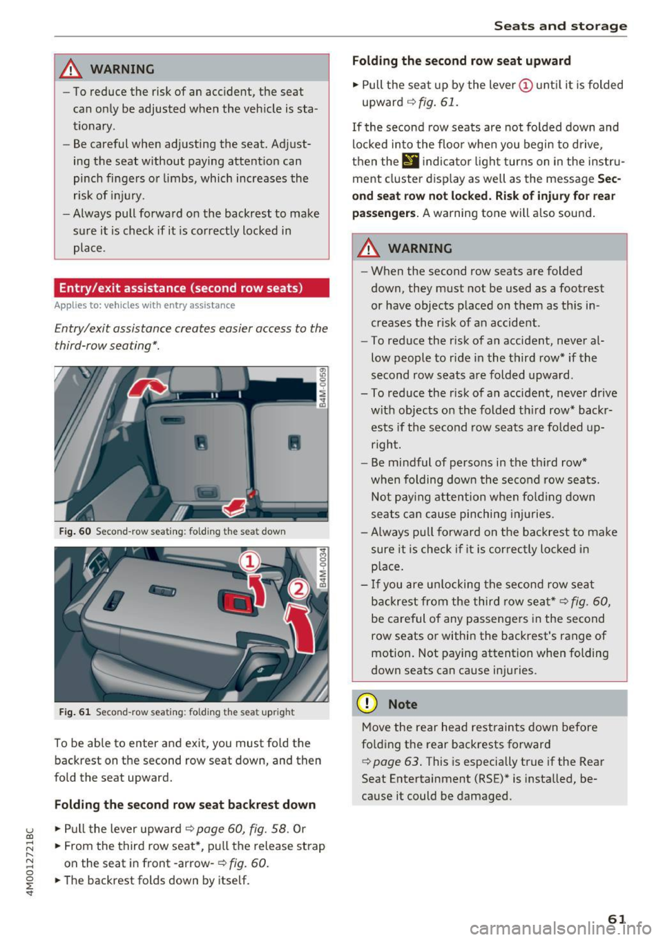 AUDI Q7 2017 Owner´s Manual u (0 ...... N r--. N ...... 0
0
:E <t
_& WARNING
-To reduce the risk of an accident, the seat
can only be adjusted when the vehicle is sta
tionary .
- Be careful when adjusting AUDI Q7 2017 Owner´s Manual u (0 ...... N r--. N ...... 0
0
:E <t
_& WARNING
-To reduce the risk of an accident, the seat
can only be adjusted when the vehicle is sta
tionary .
- Be careful when adjusting