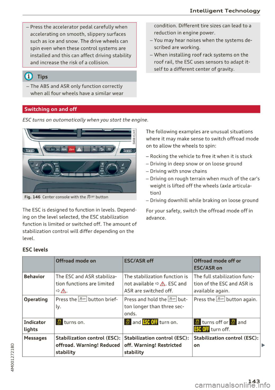 AUDI Q7 2018 Owner´s Manual a co ...... N r--. N ...... 0
0
:E <I"
-Press the accelerator pedal carefully when
accelerating on smooth, slippery surfaces
such as ice and snow. The drive wheels can
spin eve AUDI Q7 2018 Owner´s Manual a co ...... N r--. N ...... 0
0
:E <I"
-Press the accelerator pedal carefully when
accelerating on smooth, slippery surfaces
such as ice and snow. The drive wheels can
spin eve