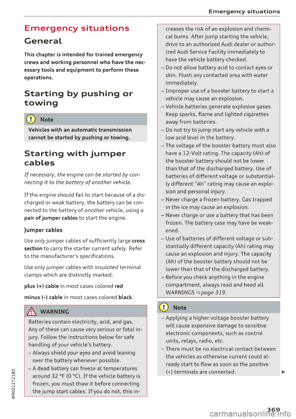 AUDI Q7 2018  Owner´s Manual Cl a:, ...... N 
" N ...... 0 
0 
::r <t 
Emergency  situations 
General 
This chapter  is intended  for  trained  emergency 
crews and  working  personnel  who  have the  nec­
essary tools  and  eq