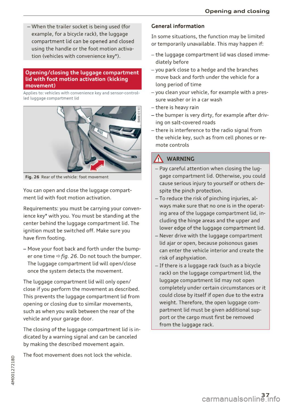 AUDI Q7 2018 Owner´s Manual a co ...... N r--. N ...... 0
0
:E <I
-When the trailer socket is being used (for
example, for a bicycle rack), the luggage
compartment lid can be opened and closed
using t AUDI Q7 2018 Owner´s Manual a co ...... N r--. N ...... 0
0
:E <I
-When the trailer socket is being used (for
example, for a bicycle rack), the luggage
compartment lid can be opened and closed
using t