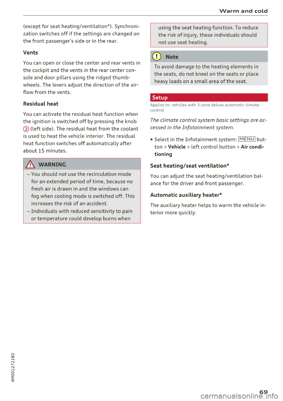 AUDI Q7 2018 Owner´s Manual Cl a:, .... N
" N .... 0
0
::r <t
(except for seat heating/ventilation*). Synchroni
zation switches off if the settings are changed on
the front passengers side or in the rea AUDI Q7 2018 Owner´s Manual Cl a:, .... N
" N .... 0
0
::r <t
(except for seat heating/ventilation*). Synchroni
zation switches off if the settings are changed on
the front passengers side or in the rea