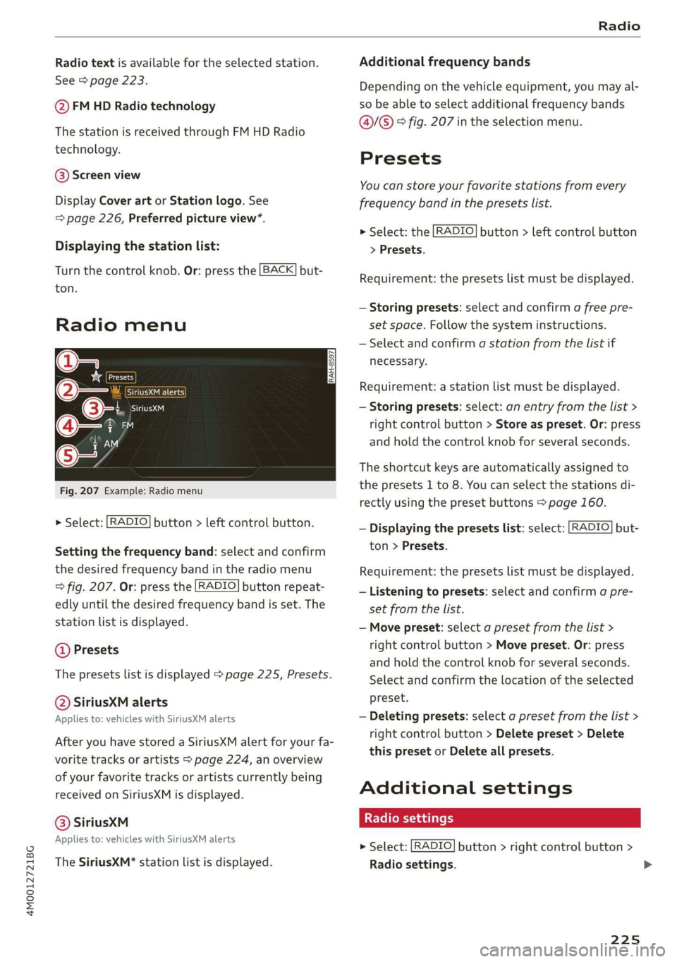 AUDI Q7 2019 Owner´s Manual 4M0012721BG
Radio
Radiotextisavailable fortheselectedstation.
See>page223.
@FMHDRadiotechnology
ThestationisreceivedthroughFMHDRadio
technology.
@Screenview
DisplayCoverartorStationlogo.See
=>page22 AUDI Q7 2019 Owner´s Manual 4M0012721BG
Radio
Radiotextisavailable fortheselectedstation.
See>page223.
@FMHDRadiotechnology
ThestationisreceivedthroughFMHDRadio
technology.
@Screenview
DisplayCoverartorStationlogo.See
=>page22