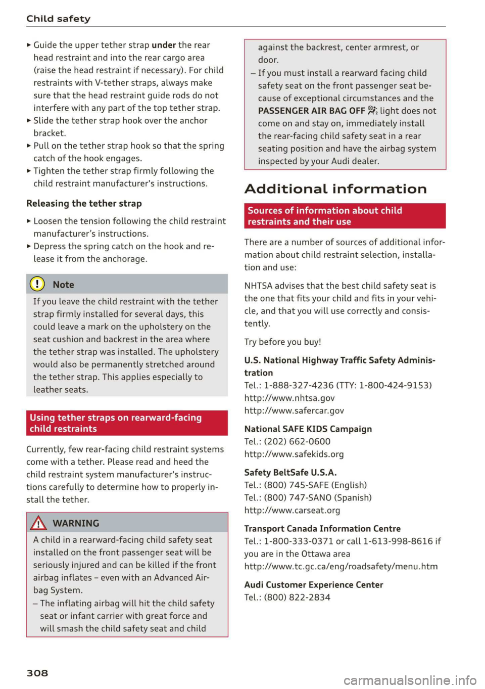 AUDI Q7 2019 Owner´s Manual Childsafety
>Guidetheuppertetherstrap undertherear
headrestraintandintotherearcargoarea
(raisetheheadrestraintifnecessary).Forchild
restraintswithV-tetherstraps,alwaysmake
sure thattheheadrestraintg AUDI Q7 2019 Owner´s Manual Childsafety
>Guidetheuppertetherstrap undertherear
headrestraintandintotherearcargoarea
(raisetheheadrestraintifnecessary).Forchild
restraintswithV-tetherstraps,alwaysmake
sure thattheheadrestraintg