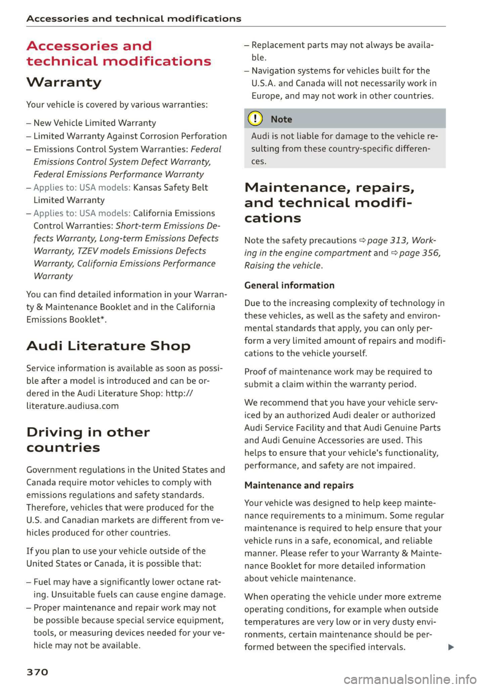 AUDI Q7 2019 Owner´s Manual Accessoriesandtechnicalmodifications
Accessoriesand
technicalmodifications
Warranty
Yourvehicleiscoveredbyvariouswarranties:
—NewVehicleLimitedWarranty
—LimitedWarrantyAgainstCorrosionPerforatio AUDI Q7 2019 Owner´s Manual Accessoriesandtechnicalmodifications
Accessoriesand
technicalmodifications
Warranty
Yourvehicleiscoveredbyvariouswarranties:
—NewVehicleLimitedWarranty
—LimitedWarrantyAgainstCorrosionPerforatio