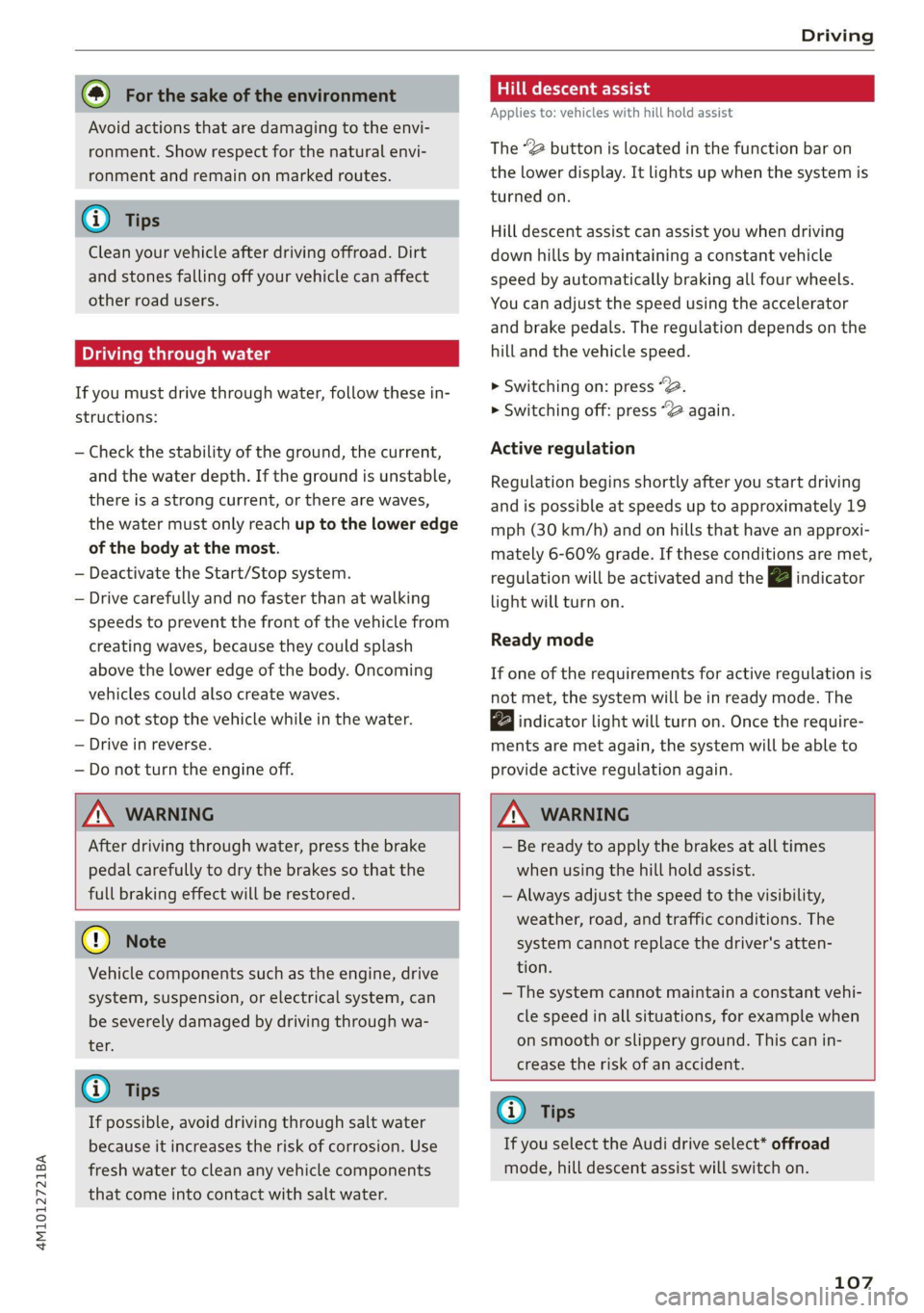 AUDI Q7 2020 Owner´s Manual 4M1012721BA
Driving
@ For the sake of the environment
Avoid actions that are damaging to the envi-
ronment. Show respect for the natural envi-
ronment and remain on marked routes.
@ Tips
Cle AUDI Q7 2020 Owner´s Manual 4M1012721BA
Driving
@ For the sake of the environment
Avoid actions that are damaging to the envi-
ronment. Show respect for the natural envi-
ronment and remain on marked routes.
@ Tips
Cle