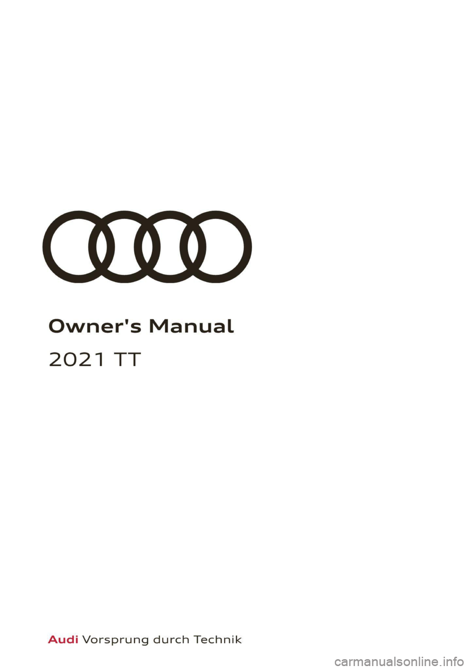 AUDI TT 2021  Owner´s Manual Owner's Manual 
2021 TT 
Audi Vorsprung durch Technik  
