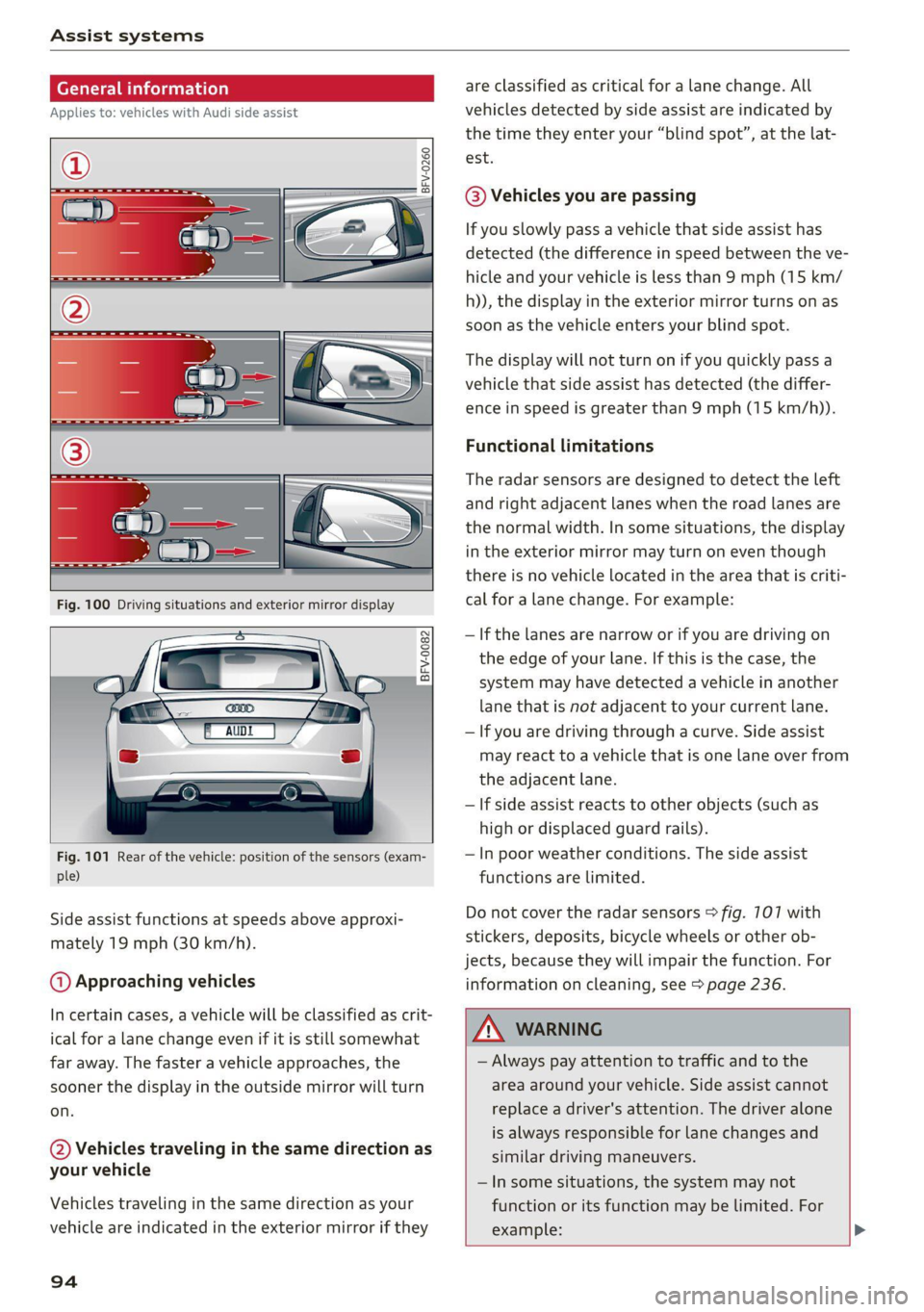 AUDI TT 2021  Owner´s Manual Assist systems 
  
General information 
Applies to: vehicles with Audi side assist 
  
BFV-0260 
  
     
BFV-0082 
      
Fig. 101 Rear of the vehicle: position of the sensors (exam- 
ple) 
Side assi