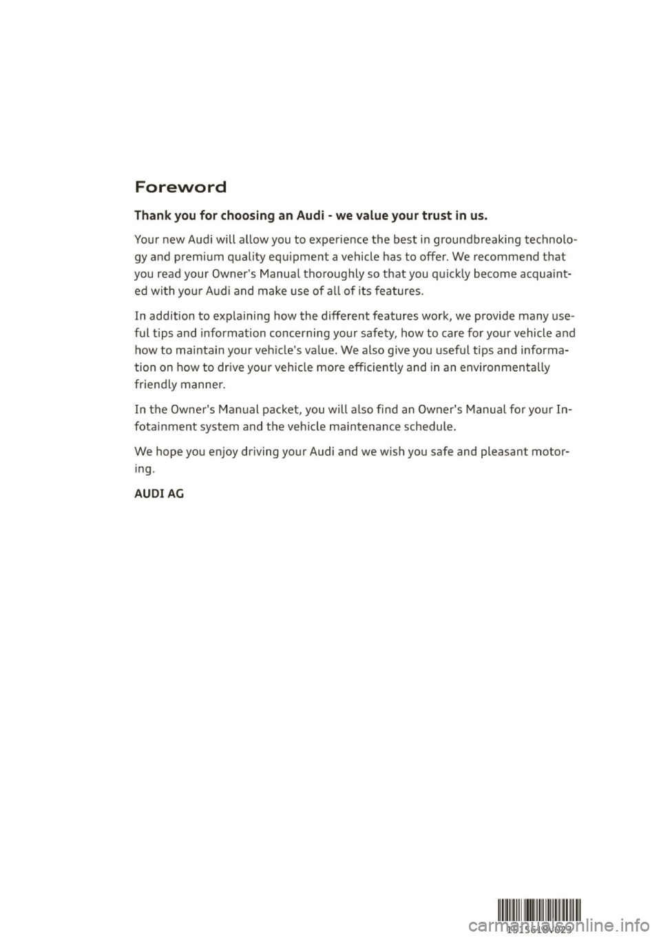 AUDI A3 2015 Owners Manual Foreword
Thank you f or choosing an Audi -we value your trust in us.
Your new Audi will a llow you to experience the best in groundbreaking technolo
gy and p rem ium quality equ ipme AUDI A3 2015 Owners Manual Foreword
Thank you f or choosing an Audi -we value your trust in us.
Your new Audi will a llow you to experience the best in groundbreaking technolo
gy and p rem ium quality equ ipme