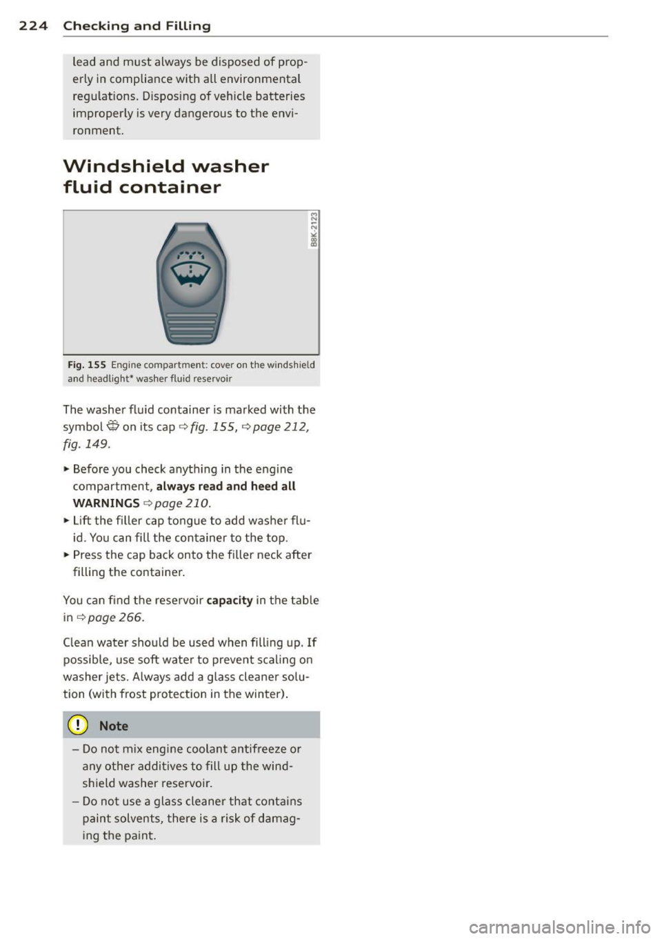 AUDI A3 2015 Owners Guide 224 Checking and Filling
lead and must always be disposed of prop
erly in compliance with a ll environmental
regulations. D isposing of vehicle batteries
improperly is very dang AUDI A3 2015 Owners Guide 224 Checking and Filling
lead and must always be disposed of prop
erly in compliance with a ll environmental
regulations. D isposing of vehicle batteries
improperly is very dang