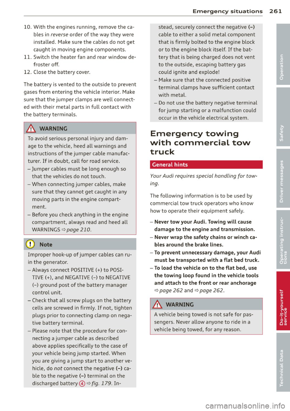 AUDI A3 2015 Owners Guide 10. With the engines running, remove the ca
b les in
reverse order of the way they were
installed. Make sure the cables do not get
caught in moving engine components.
11. Switc AUDI A3 2015 Owners Guide 10. With the engines running, remove the ca
b les in
reverse order of the way they were
installed. Make sure the cables do not get
caught in moving engine components.
11. Switc