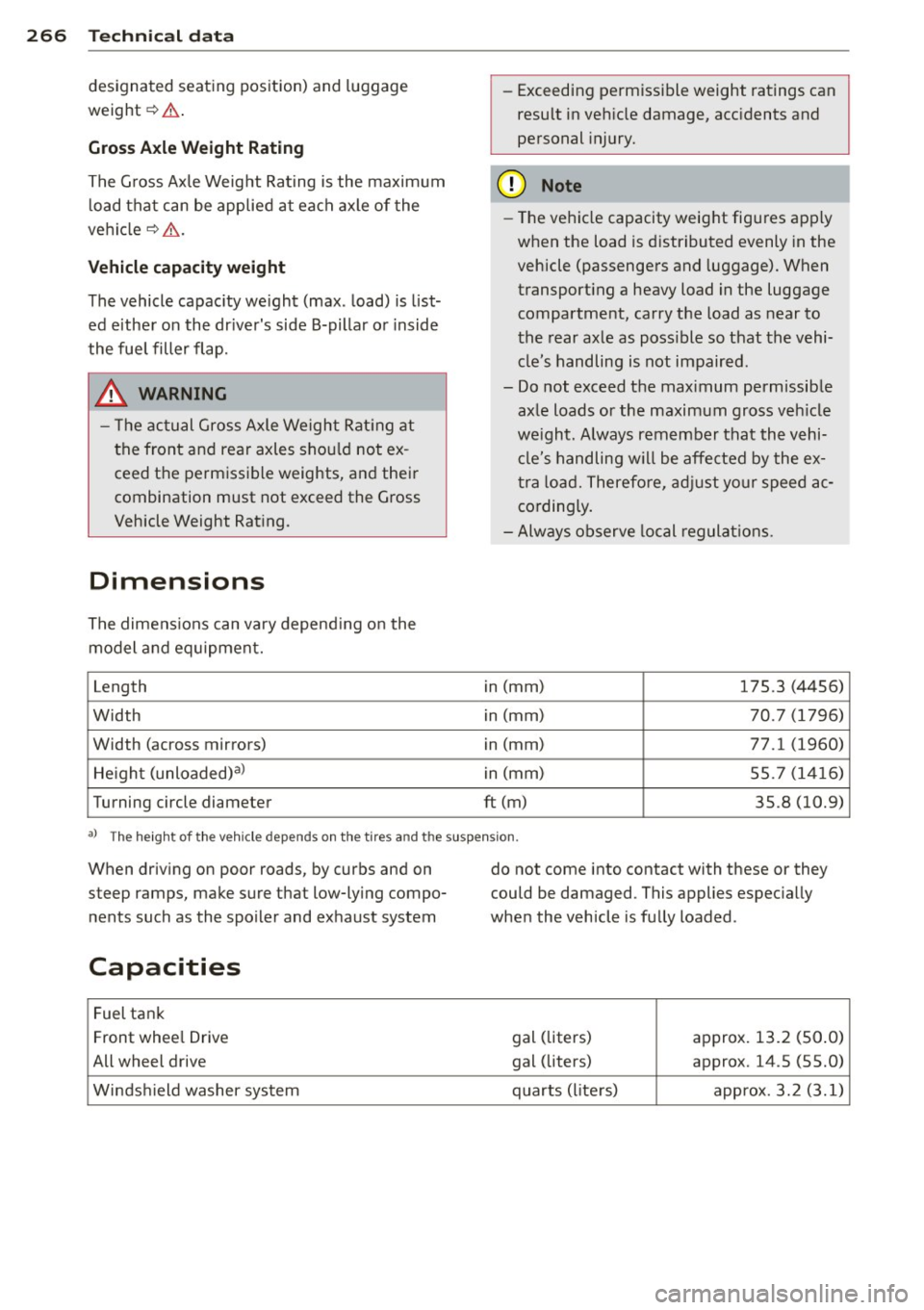 AUDI A3 2015  Owners Manual 26 6  Techni cal  data 
designated  s eating  position)  and  luggage 
w eight ¢.&, . 
Gross Axle W eight  Rating 
The Gross Axle Weight  Rating  is the  maximum 
l oad that  can be applied  at  each