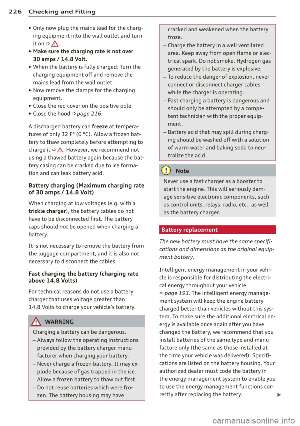 AUDI A3 CABRIOLET 2015 Manual PDF 226 Check ing and F illin g
• Only now plug the mains lead for the charg
ing equipment into the wall outlet and turn
iton ¢_& .
• M ake sure the ch arging rate is not AUDI A3 CABRIOLET 2015 Manual PDF 226 Check ing and F illin g
• Only now plug the mains lead for the charg
ing equipment into the wall outlet and turn
iton ¢_& .
• M ake sure the ch arging rate is not