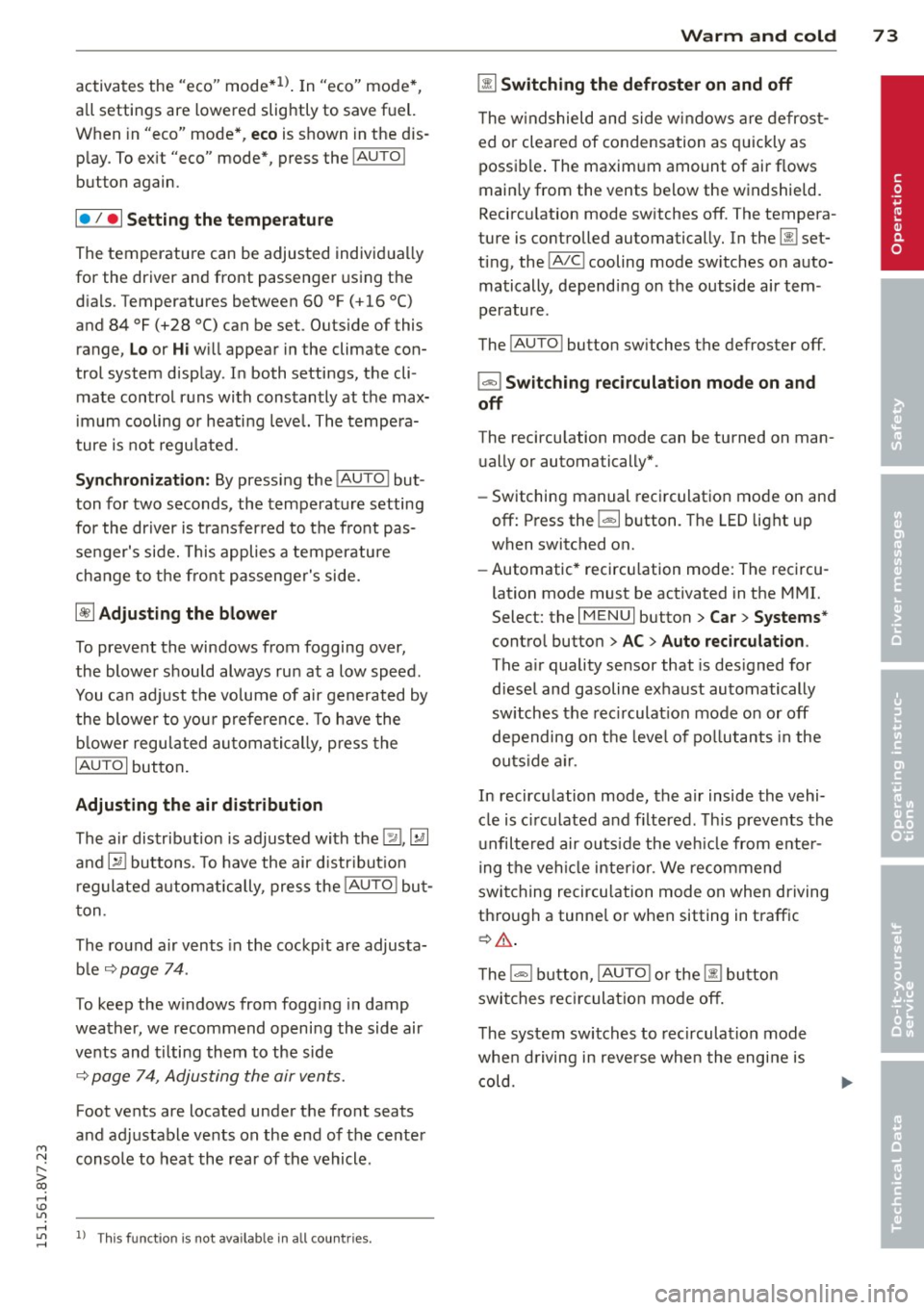AUDI A3 CABRIOLET 2015 Owners Manual M N
" > co ,...., \!) ..,.,
activates the "eco" mode*1>. I n "eco" mode*,
a ll settings are lowered slightly to save fuel.
When in "eco" mode* ,
eco is shown in the dis
play. To AUDI A3 CABRIOLET 2015 Owners Manual M N
" > co ,...., \!) ..,.,
activates the "eco" mode*1>. I n "eco" mode*,
a ll settings are lowered slightly to save fuel.
When in "eco" mode* ,
eco is shown in the dis
play. To
